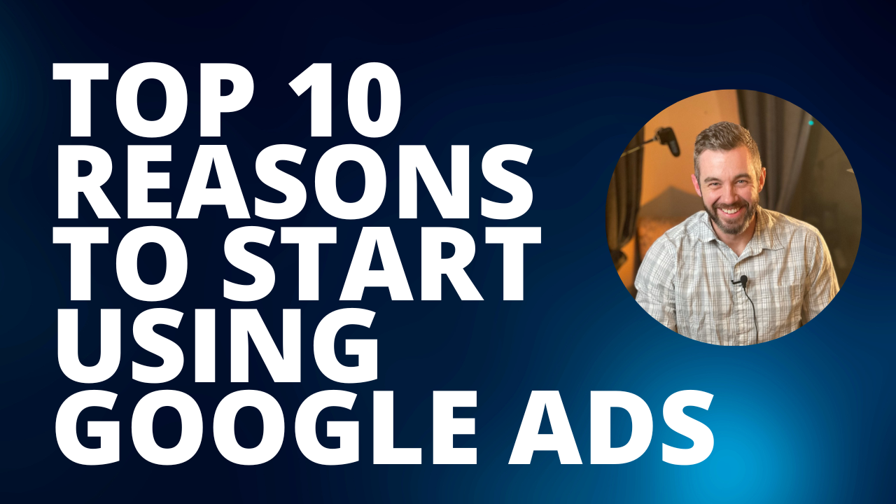 start using google ads better 2023