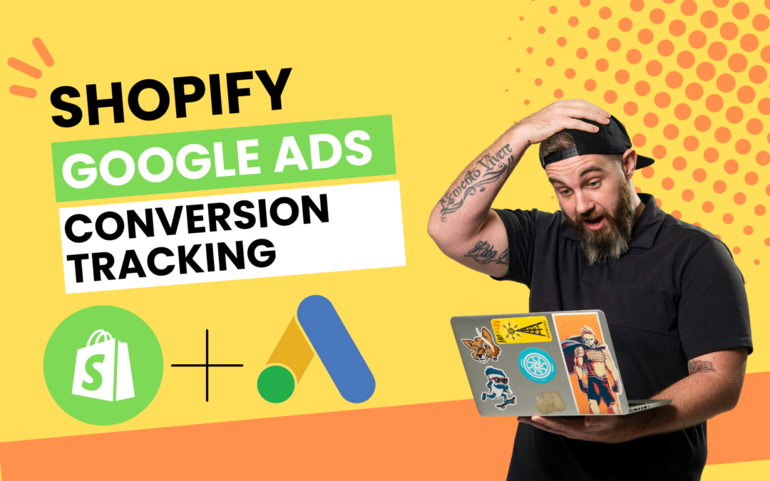 How To Setup Shopify Google Ads Conversion Tracking